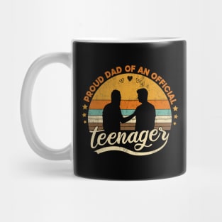 Proud Dad Of An Official Teenager Funny Gift Idea Mug